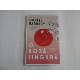 O ROZA SINGURA - MURIEL BARBERY